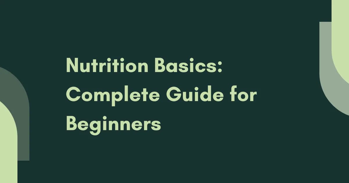 Nutrition Basics: Complete Guide for Beginners