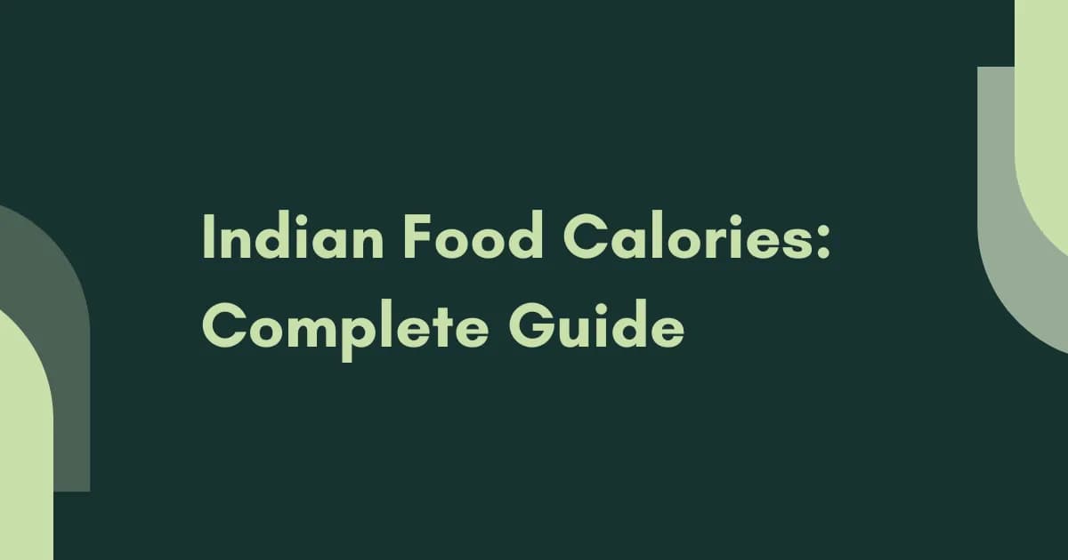 Indian Food Calories: Complete Guide