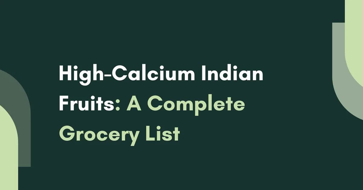 High Calcium Indian Fruits: Complete Guide