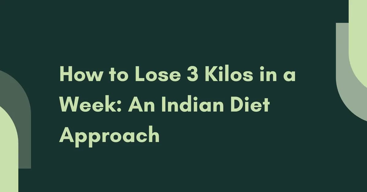 Lose 3kg in a Week: Indian Diet Guide