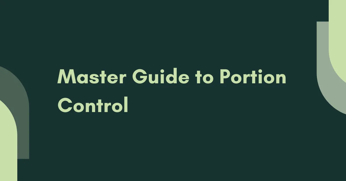 Master Guide to Portion Control