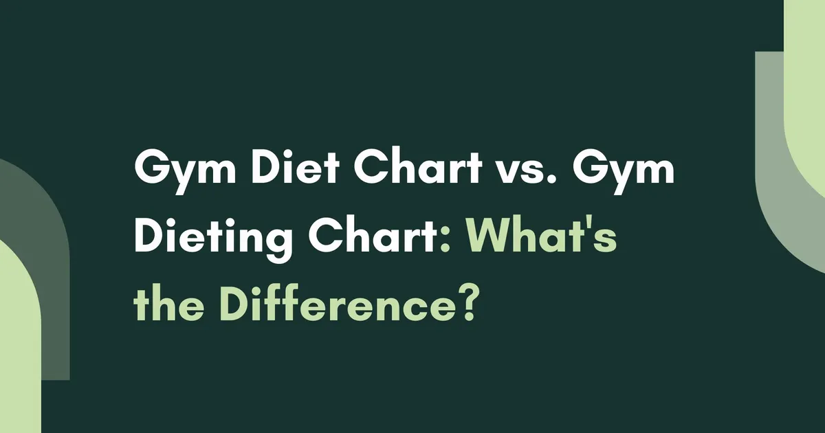 Gym Diet Chart: A Complete Guide to Nutrition for Fitness