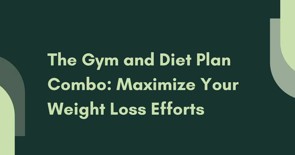 Ultimate Gym and Diet Plan Combo