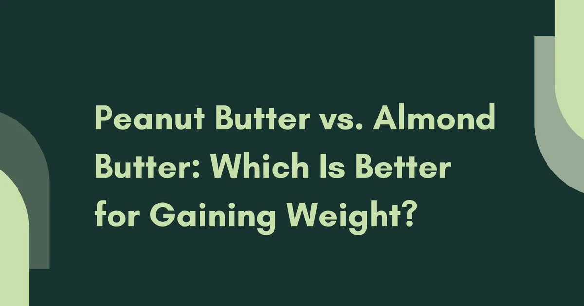 Peanut Butter vs. Almond Butter