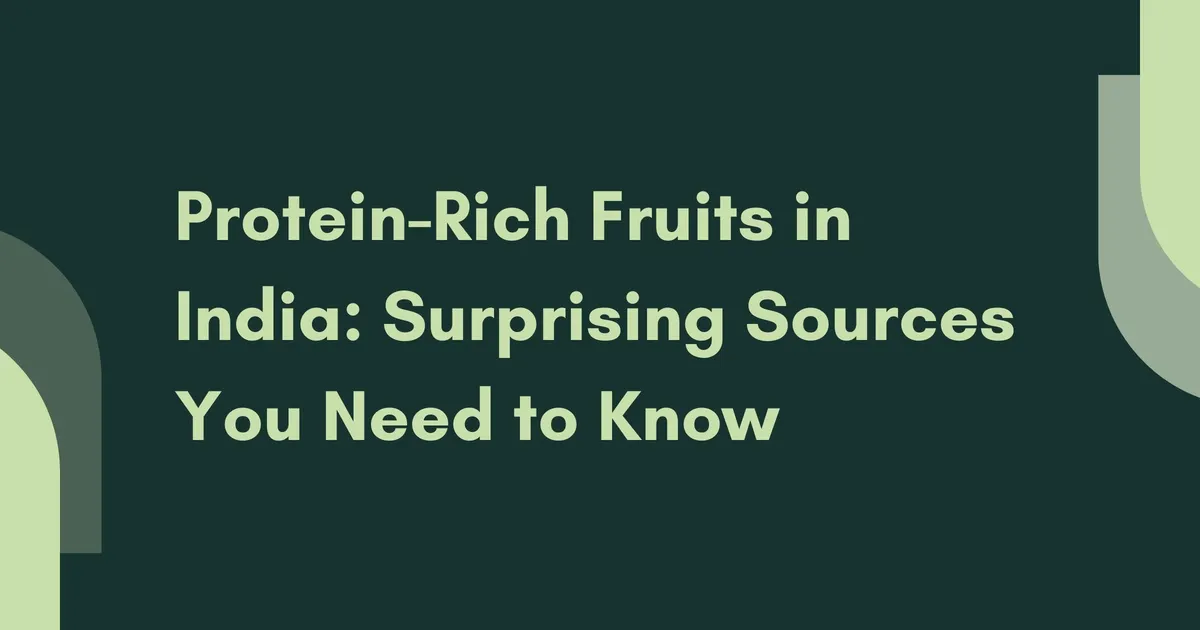 Protein-Rich Fruits in India
