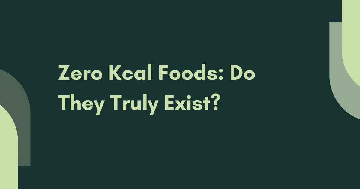 Understanding Zero-Calorie Foods